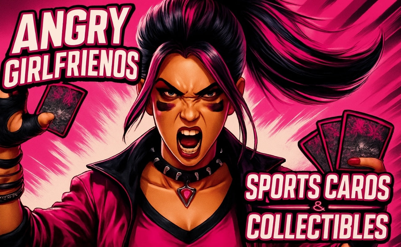 Welcome to Angry Girlfriends Sports Card & Collectibles